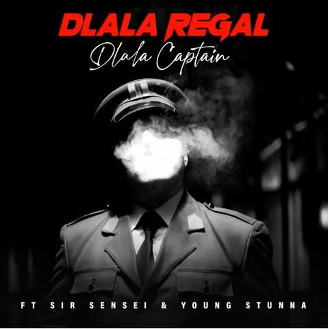 Dlala Regal – Dlala Captain Ft. Sir Sensei, Young Stunna