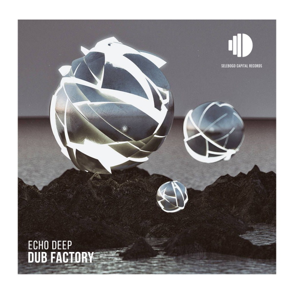 Echo Deep – Dub Factory