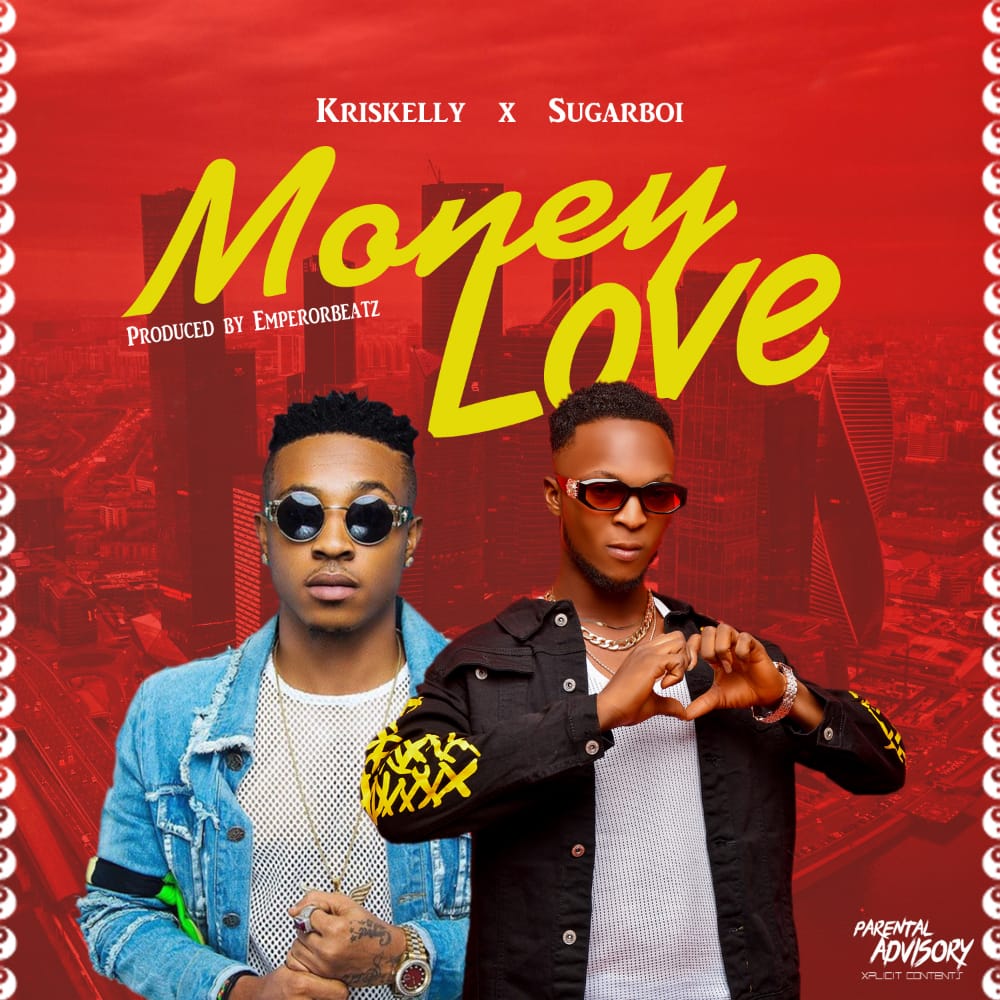 Kriskelly Ft. SugarBoi – Money Love