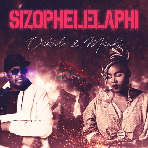 Oskido & Msaki – Sizophelaphi