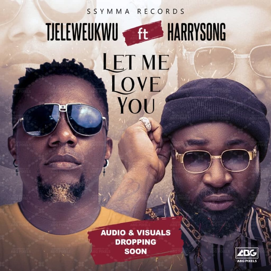 Tj Eleweukwu – Let Me Love You Ft. Harrysong