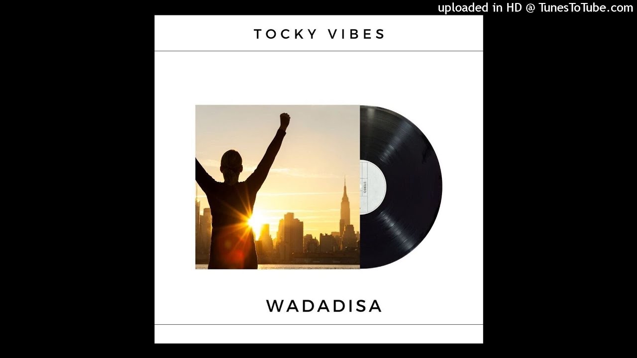 Tocky Vibes – Wadadisa