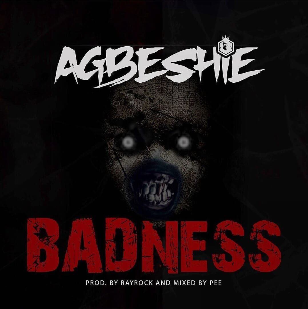 Agbeshie – Badness