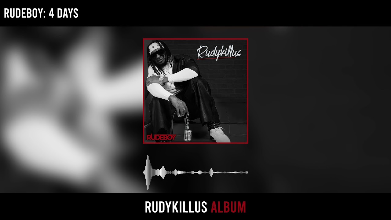 Rudeboy – 4 Days