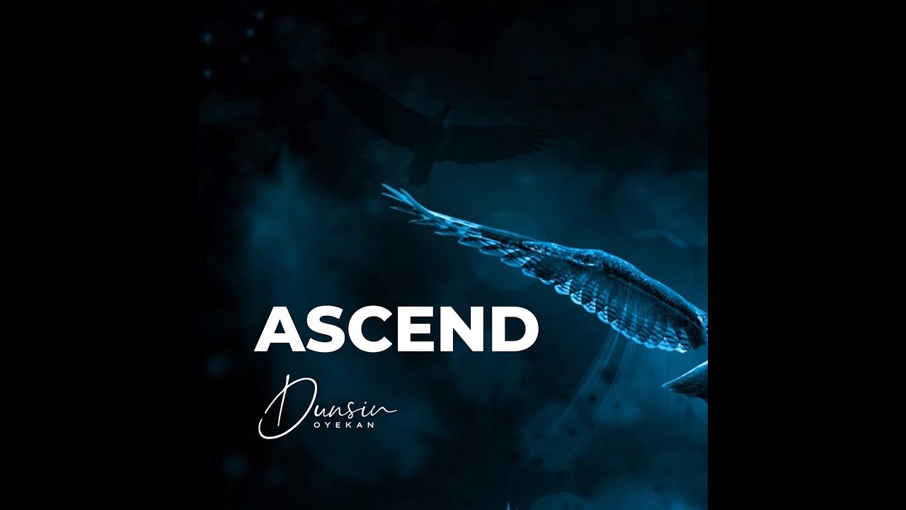 Dunsin Oyekan – Ascend