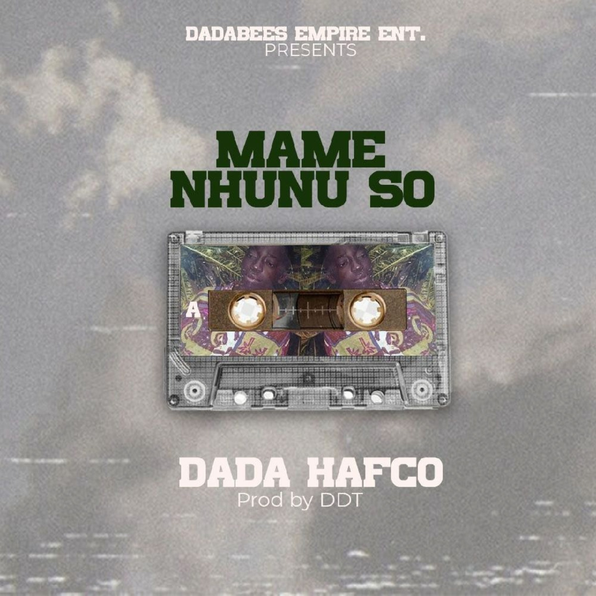 Dada Hafco – Mame Nhunu So