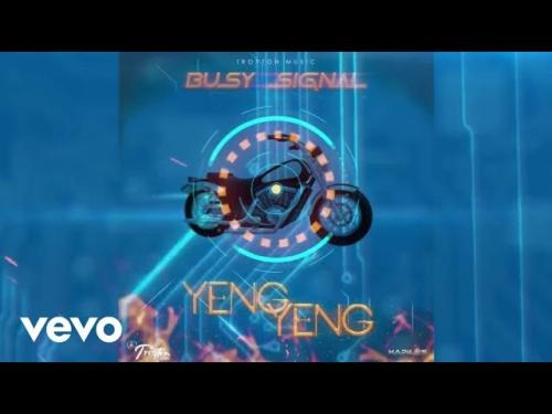 Busy Signal – Yeng Yeng