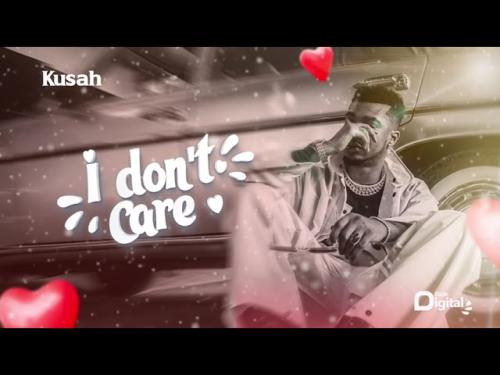 Kusah – I Don’t Care