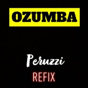 Peruzzi – Ozumba (Refix)