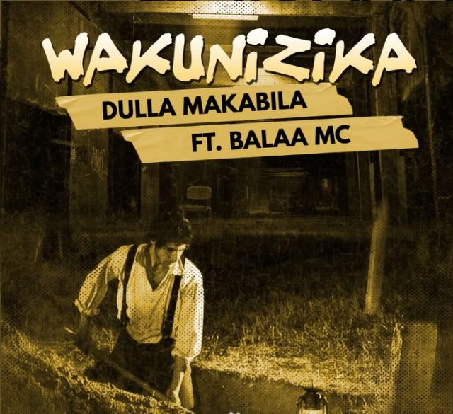Dulla Makabila Ft. Balaa Mc – Wakunizika