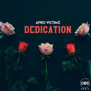 Afro Victimz – Dedication