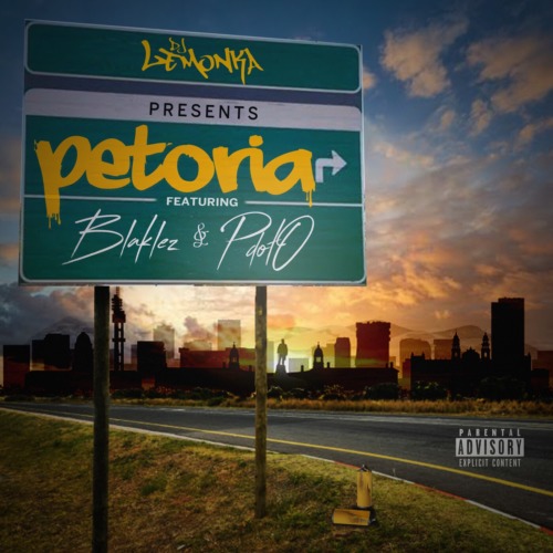 DJ Lemonka – Petoria Ft. Blaklez, Pdot O
