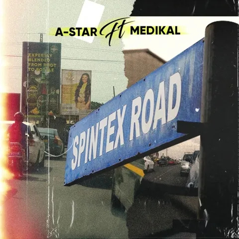 A-Star Ft. Medikal – Spintex Road