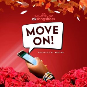 AK Songstress – Move On