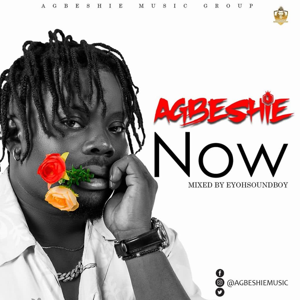 Agbeshie – Now