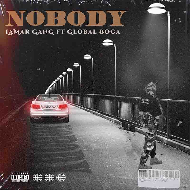 Lamar Gang – Nobody Ft. Global Boga