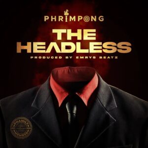 Phrimpong – The Headless