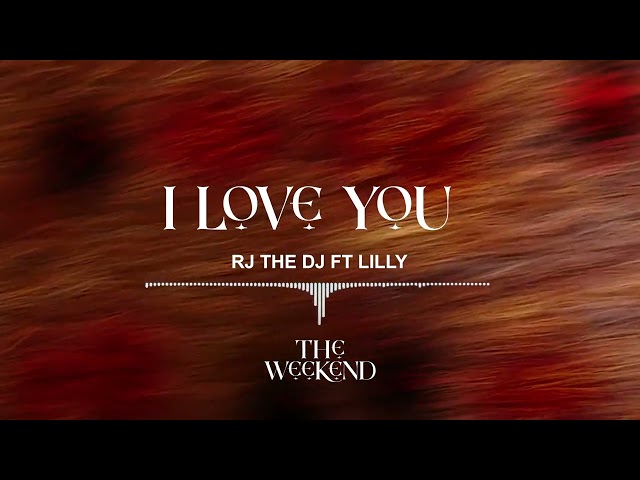 Rj The Dj Ft. Lilly – I Love You