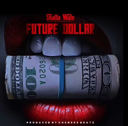 Shatta Wale – Future Dollar