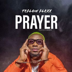 Teflon Flexx – Prayer
