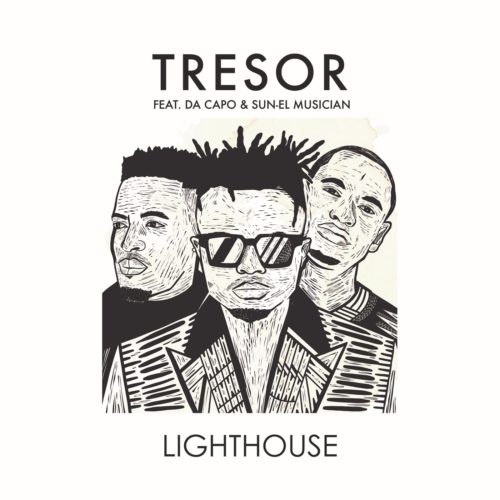 Tresor, Da Capo & Sun-EL Musician – Lighthouse