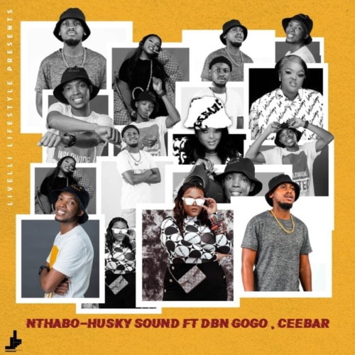 Nthabo – Husky Sound Ft. DBN Gogo, Ceebar