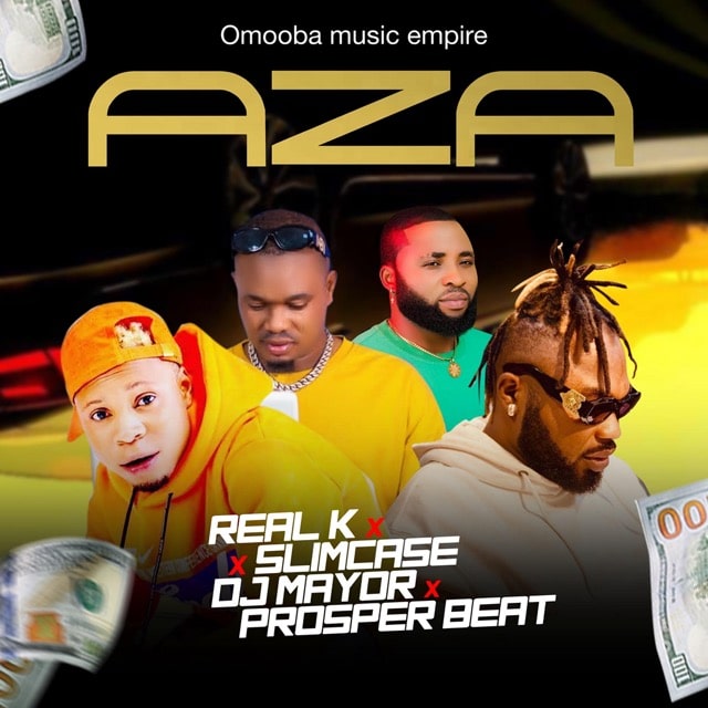 Real K Ft. Slimcase, DJ Mayor X Prosperbeat – AZA