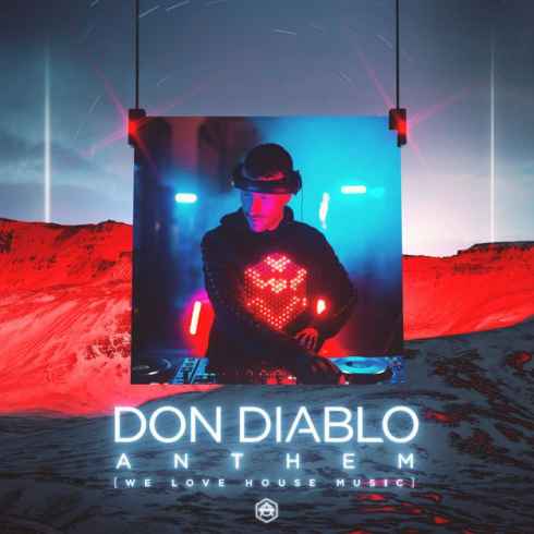 Don Diablo – Anthem We Love House Music
