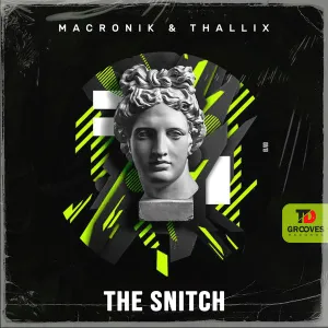 MacRonik & Thallix – The Snitch (Original Mix)