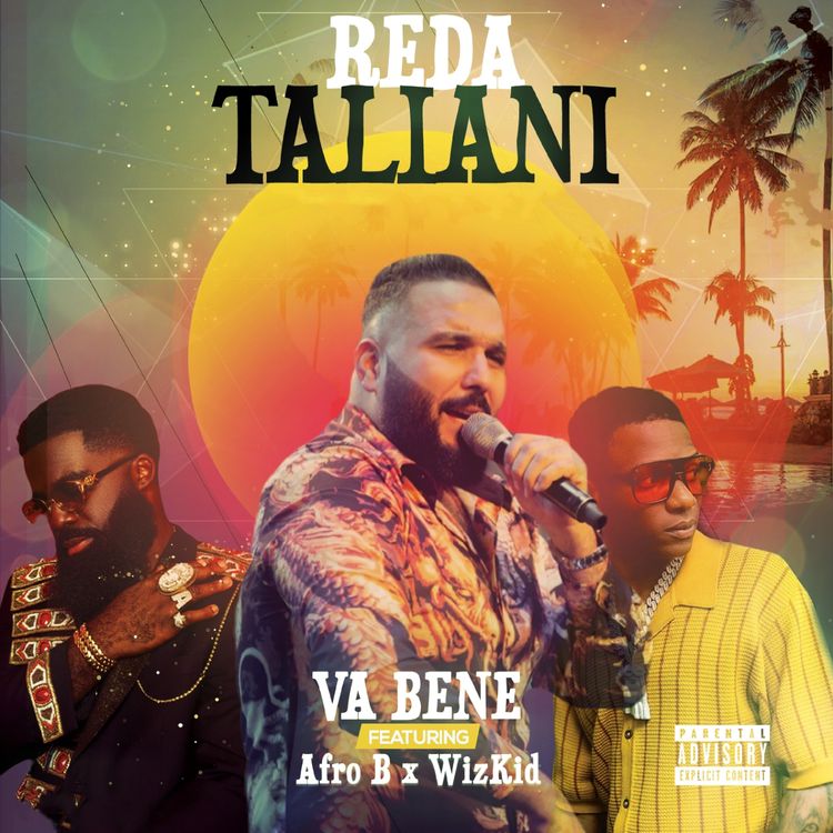 Reda Taliani – Va bene Ft Afro B & Wizkid