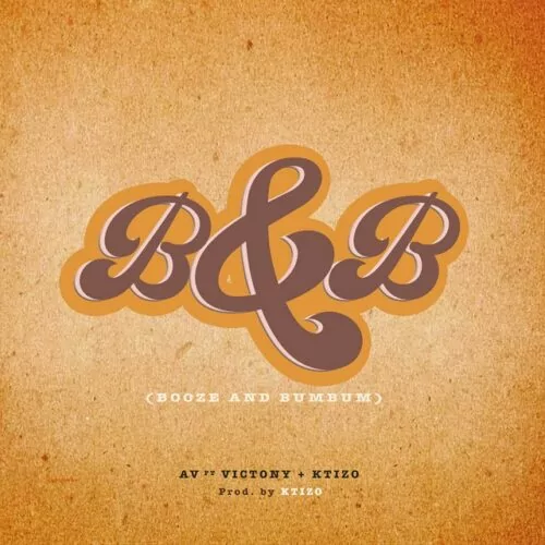 AV – B&B (Booze & Bumbum) ft. Victony & KTIZO