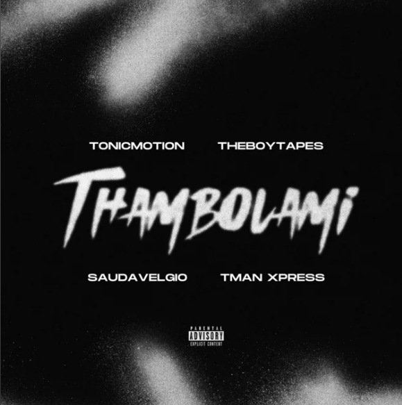 TonicMotion – Thambolami Ft. Tman Xpress