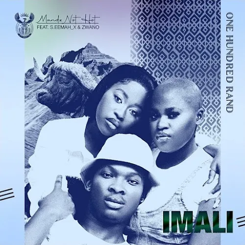 Mandz Not Hot – Imali ft.  S.eemah X & Zwano
