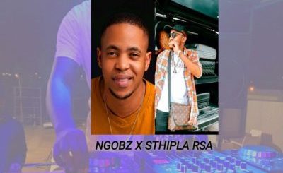 Ngobz & Sthipla RSA – Down the 2.0 ft. Njelic, Felo le tee & Mellow & Sleazy