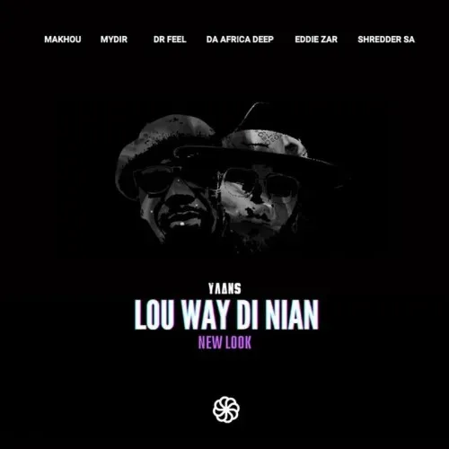 Yaans – Lou Way Di Nian (Da Africa Deep Remix) Ft. Makhou